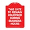 Signmission This Gate to Remain Unlocked During Business Hours, Red & White Alum Sign, 18" x 24", RW-1824-22816 A-DES-RW-1824-22816 - alternate 1
